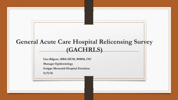 General Acute Care Hospital Relicensing Survey (GACHRLS)