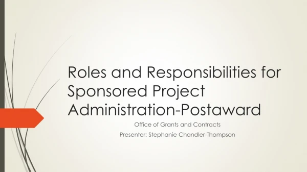 Roles and Responsibilities for Sponsored Project Administration-Postaward