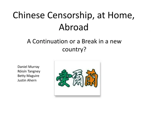 Chinese Censorship, at H ome, Abroad