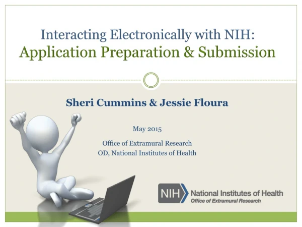 Interacting Electronically with NIH: Application Preparation &amp; Submission