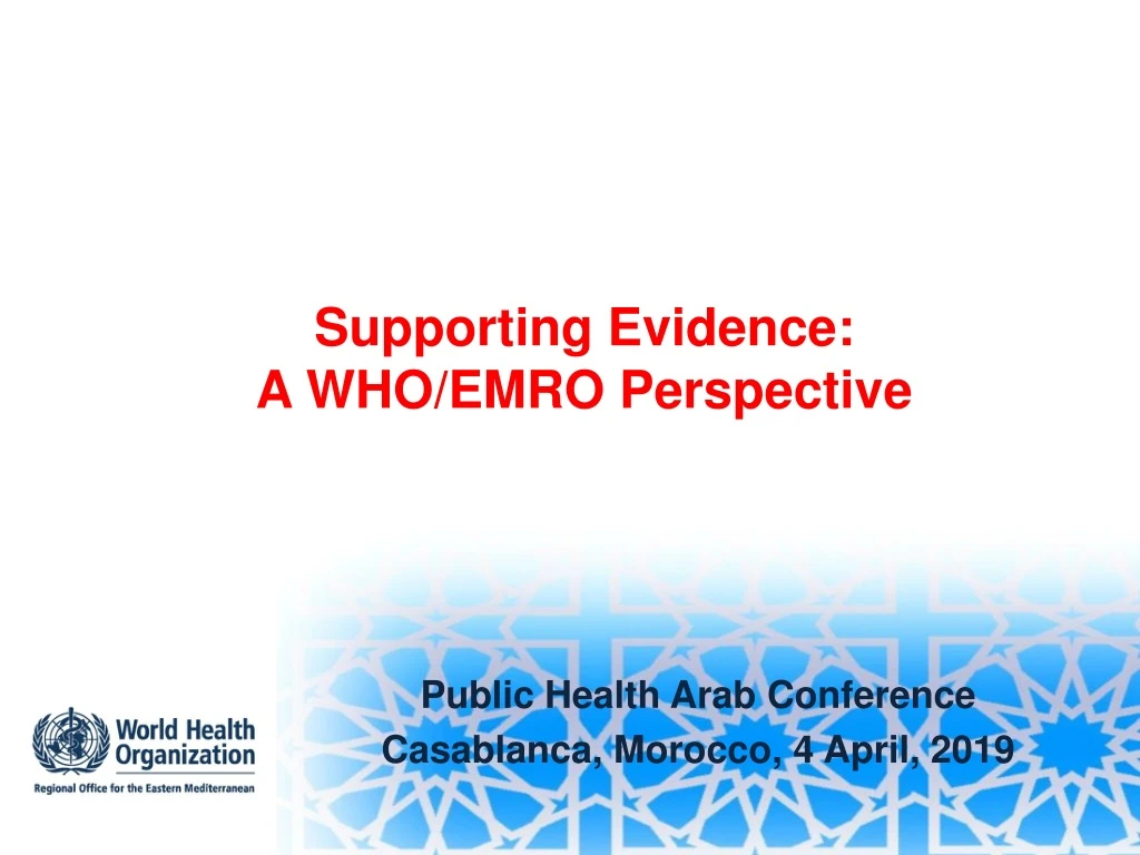 supporting evidence a who emro perspective