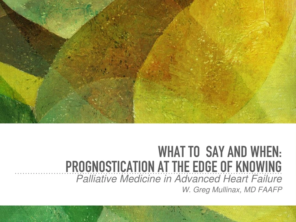 what to say and when prognostication at the edge of knowing