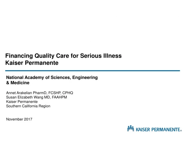 Financing Quality Care for Serious Illness Kaiser Permanente