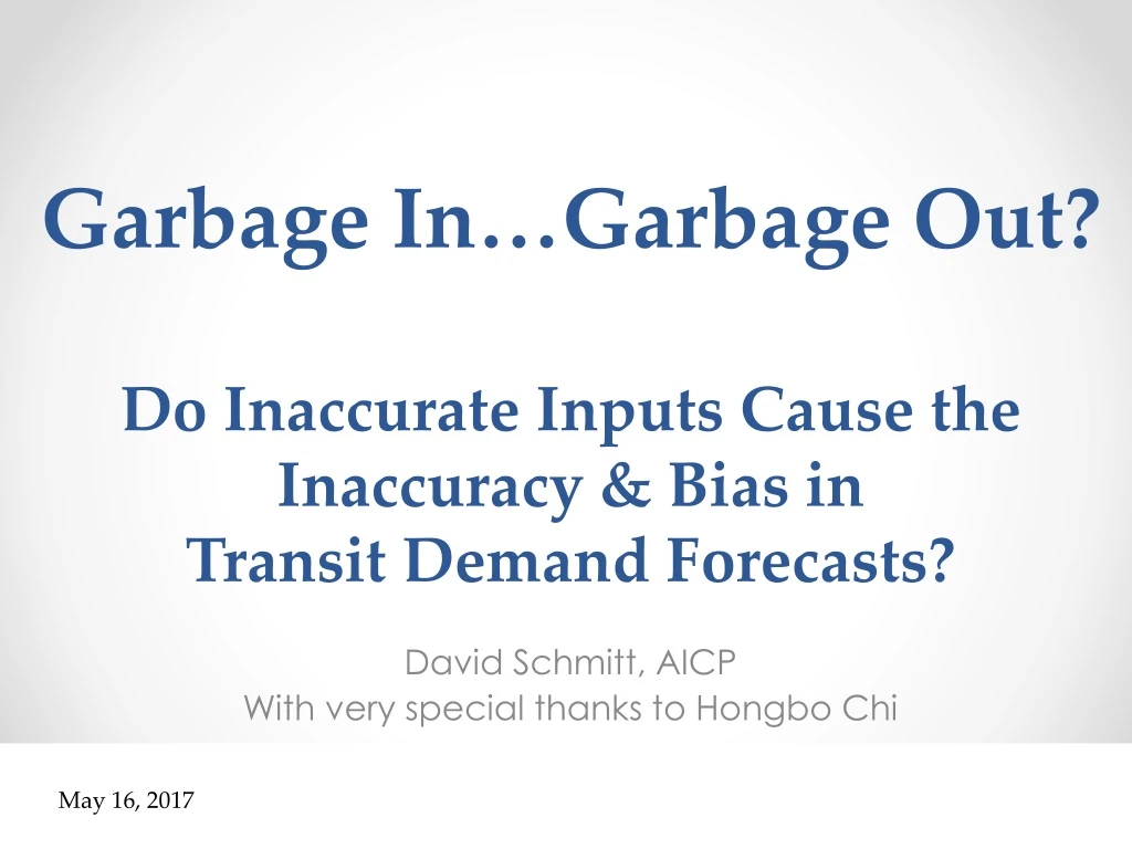 garbage in garbage out do inaccurate inputs cause the inaccuracy bias in transit demand forecasts