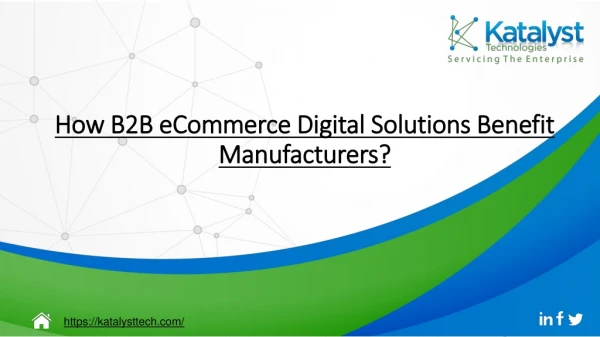 How B2B eCommerce Digital Solutions Benefit Manufacturers?