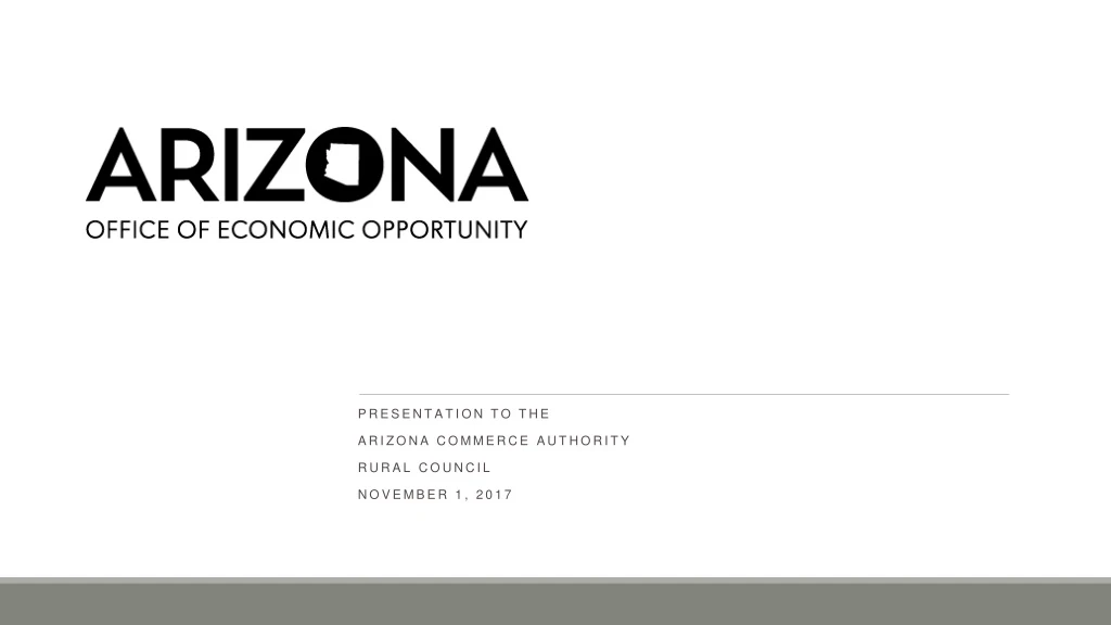 presentation to the arizona commerce authority rural council november 1 2017