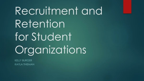 Recruitment and Retention f or Student Organizations