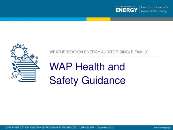Weatherization energy auditor single family WAP Health and Safety Guidance