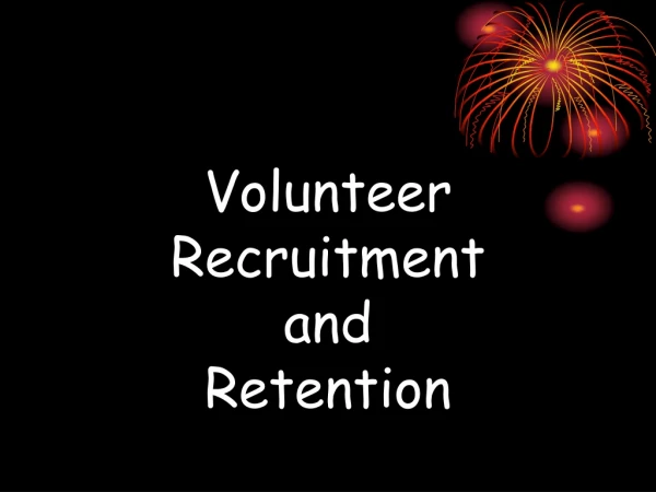 Volunteer Recruitment and Retention