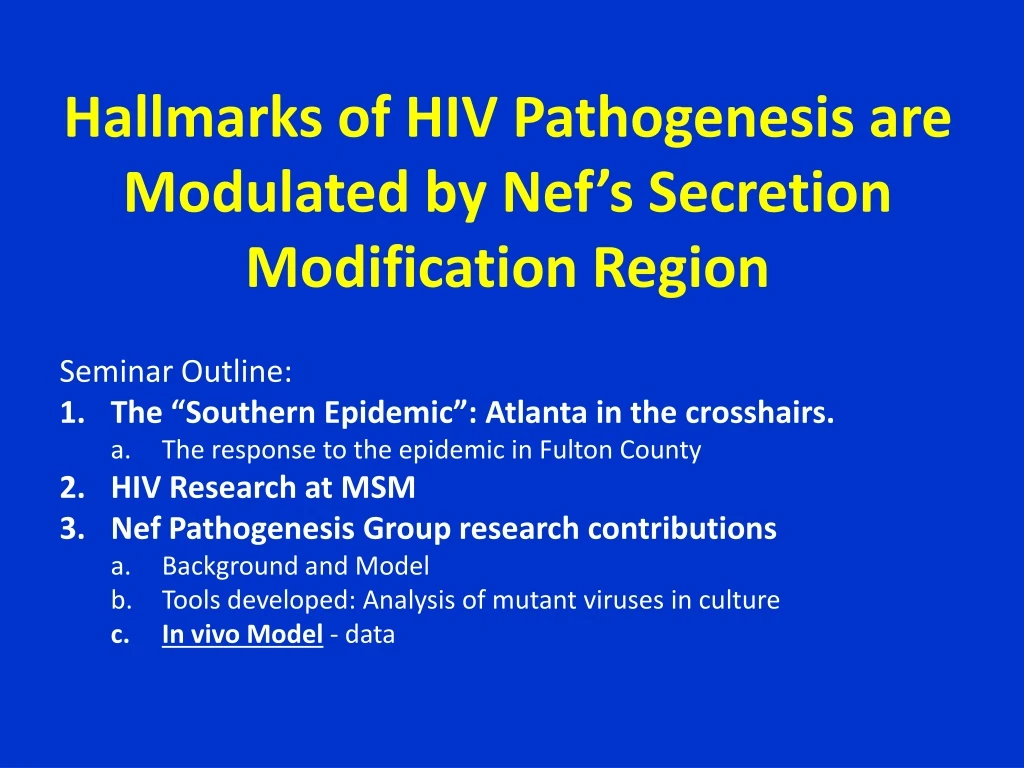 hallmarks of hiv pathogenesis are modulated by nef s secretion modification region