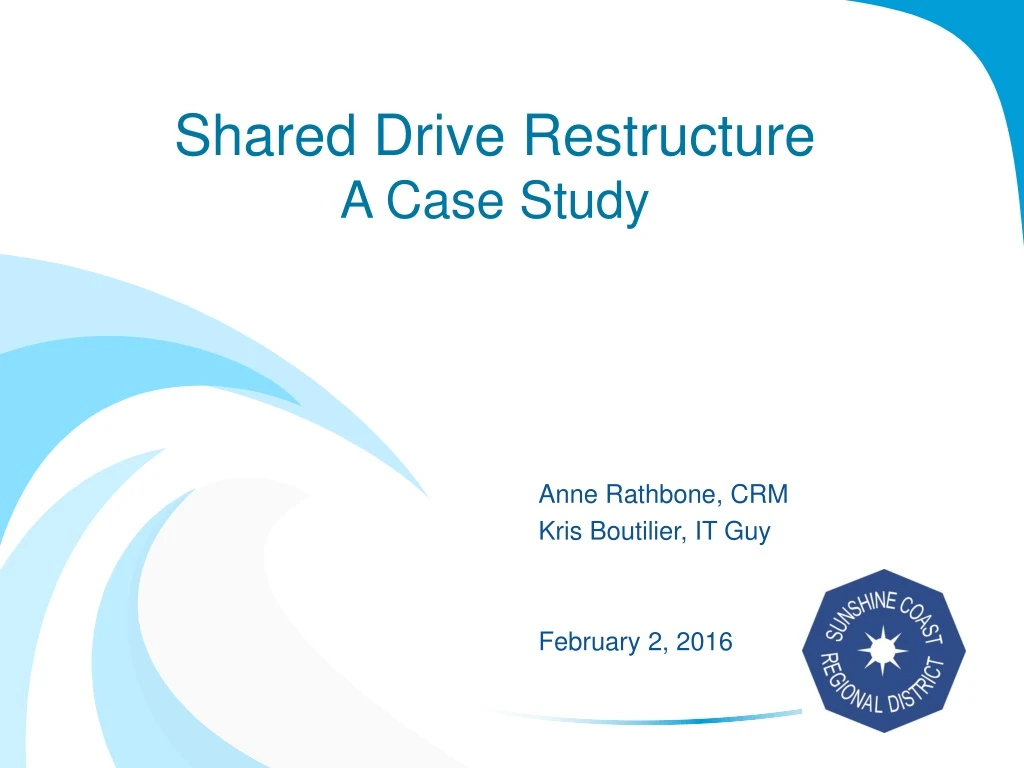 shared drive restructure a case study