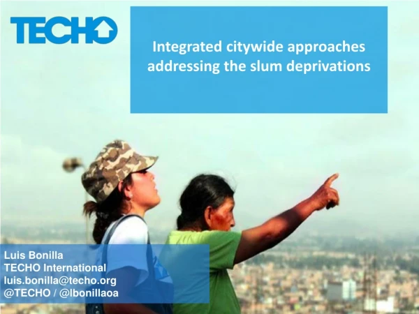 Integrated citywide approaches addressing the slum deprivations