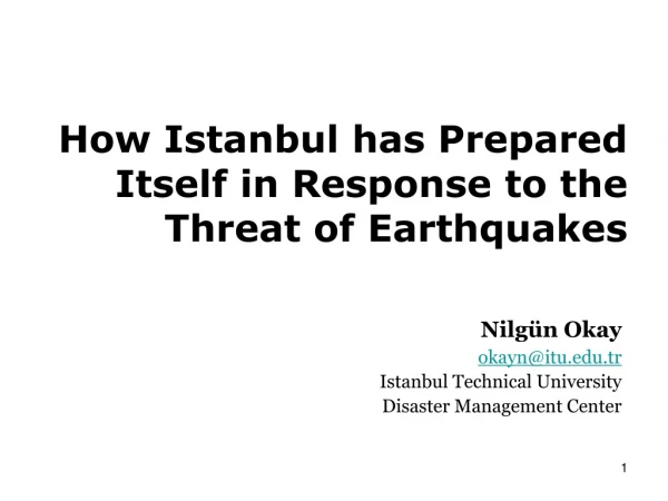 H ow Istanbul has Prepared Itself in Response to the Threat of Earthquakes