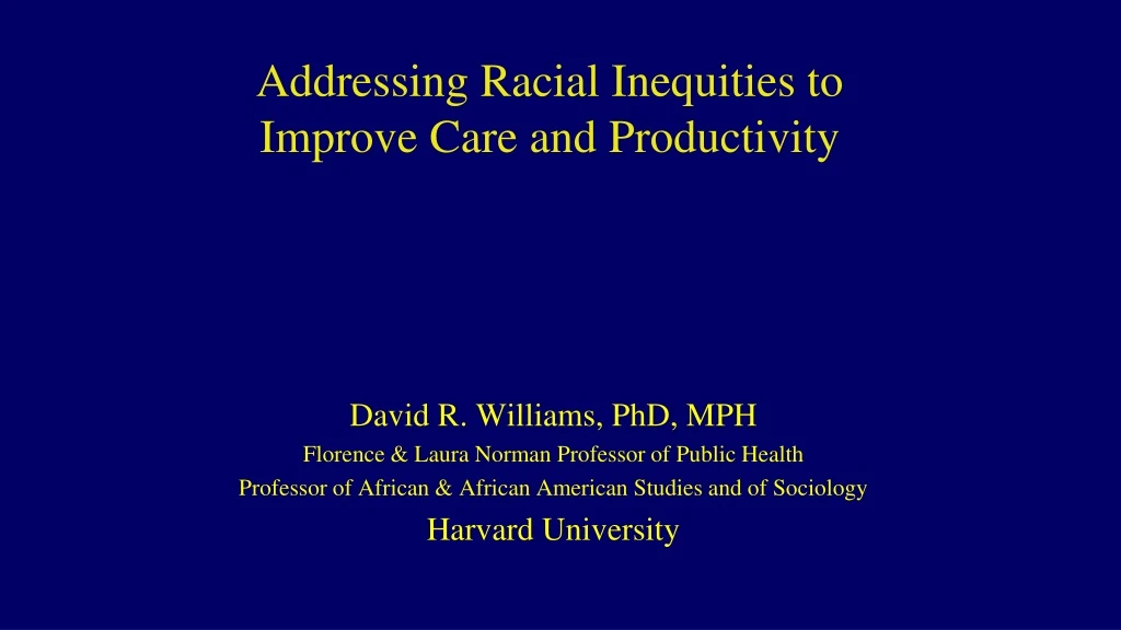 addressing racial inequities to improve care and productivity