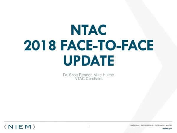 NTAC 2018 Face-to-face Update