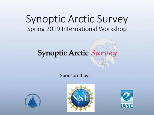 Synoptic Arctic Survey Spring 2019 International Workshop