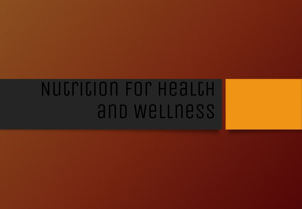 nutrition for health and wellness