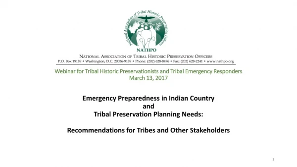 Webinar for Tribal Historic Preservationists and Tribal Emergency Responders March 13, 2017