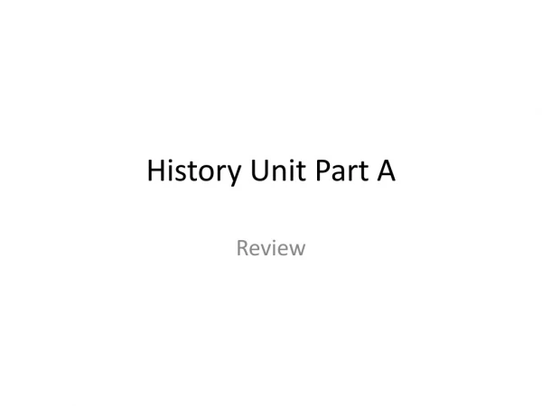 History Unit Part A