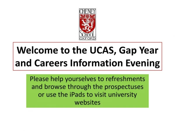 Welcome to the UCAS, Gap Year and Careers Information Evening