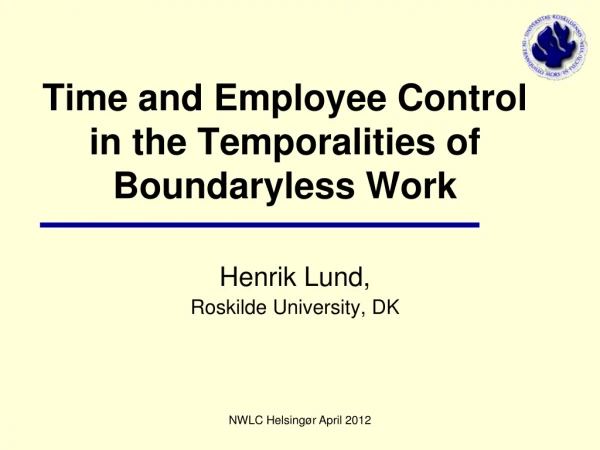 Time and Employee Control in the Temporalities of Boundaryless Work