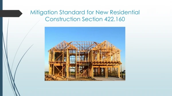 Mitigation Standard for New Residential Construction Section 422.160