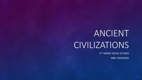 Ancient Civilizations