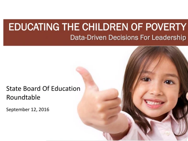 EDUCATING THE CHILDREN OF POVERTY Data-Driven Decisions For Leadership