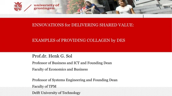 ENNOVATIONS for DELIVERING SHARED VALUE: EXAMPLES of PROVIDING COLLAGEN by DES