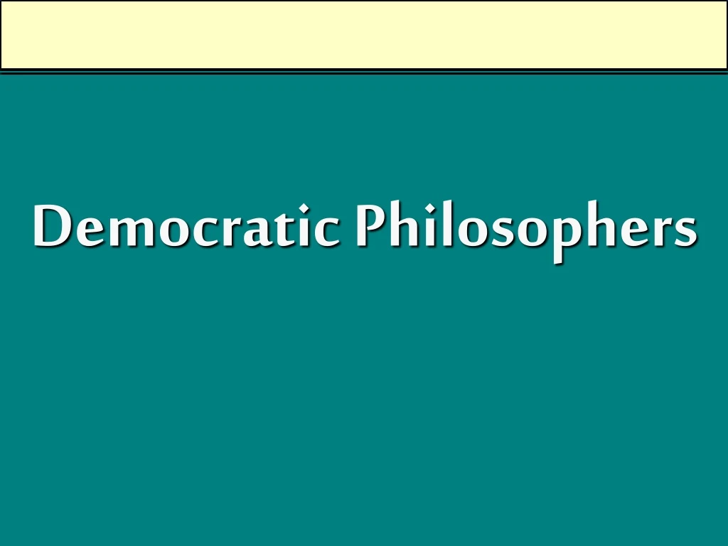democratic philosophers