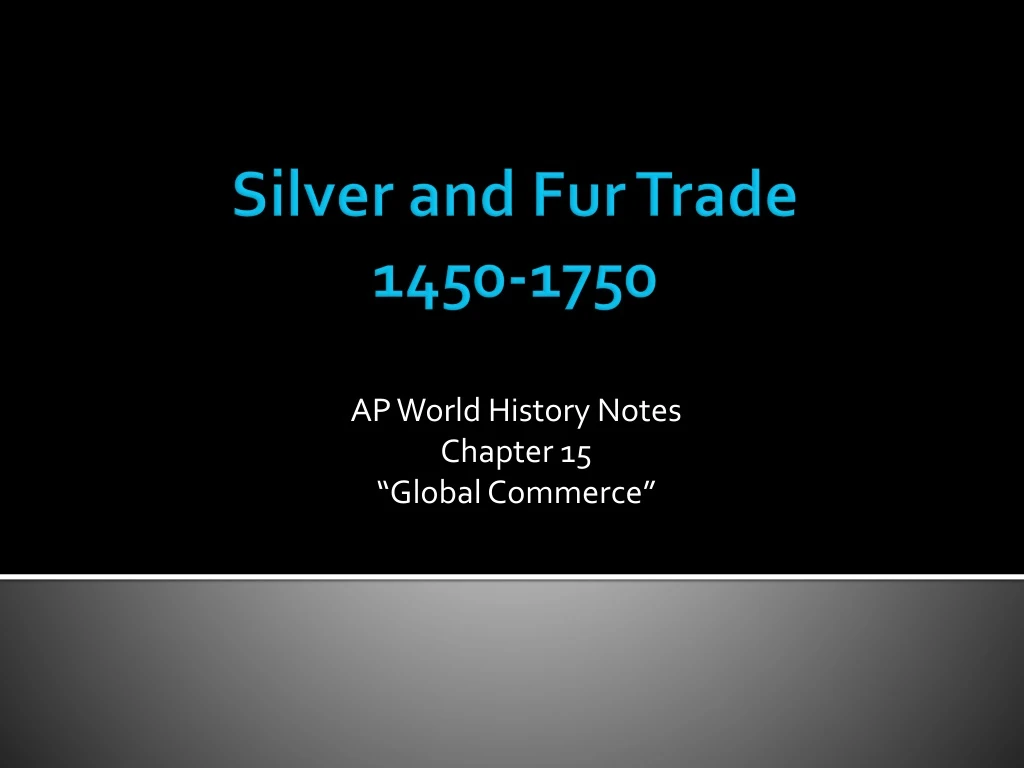 ap world history notes chapter 15 global commerce