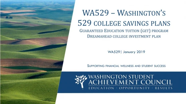 WA529 – Washington’s 529 college savings plans Guaranteed Education tuition (get) program
