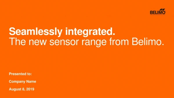 Seamlessly integrated. The new sensor range from Belimo.