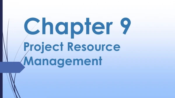 Chapter 9 Project Resource Management