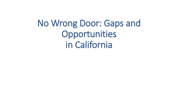 No Wrong Door: Gaps and Opportunities in California