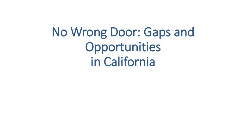 no wrong door gaps and opportunities in california