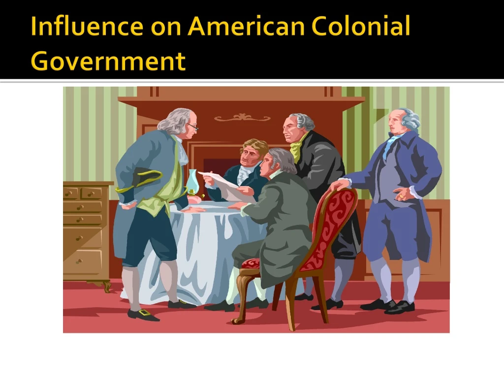 influence on american colonial government