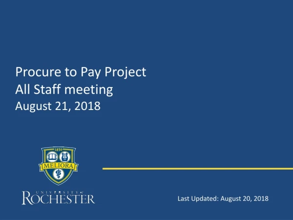 Procure to Pay Project All Staff meeting August 21, 2018