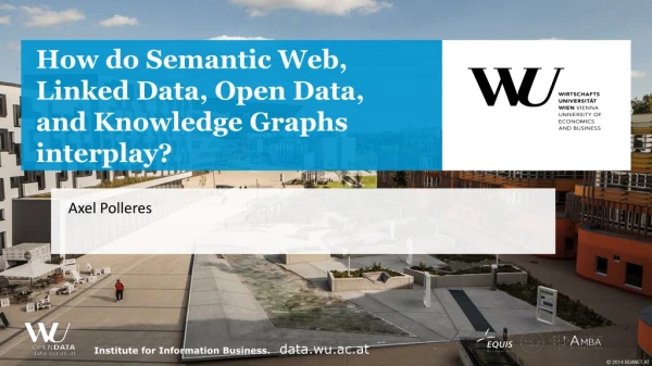 How do Semantic Web, Linked Data, Open Data, and Knowledge Graphs interplay?