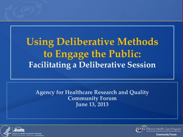 Agency for Healthcare Research and Quality Community Forum June 13, 2013