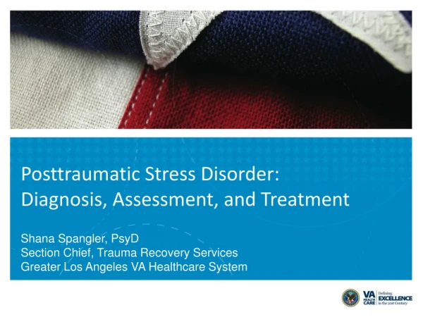 Posttraumatic Stress Disorder: Diagnosis, Assessment, and Treatment