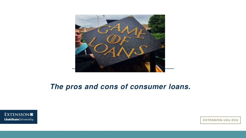 the pros and cons of consumer loans