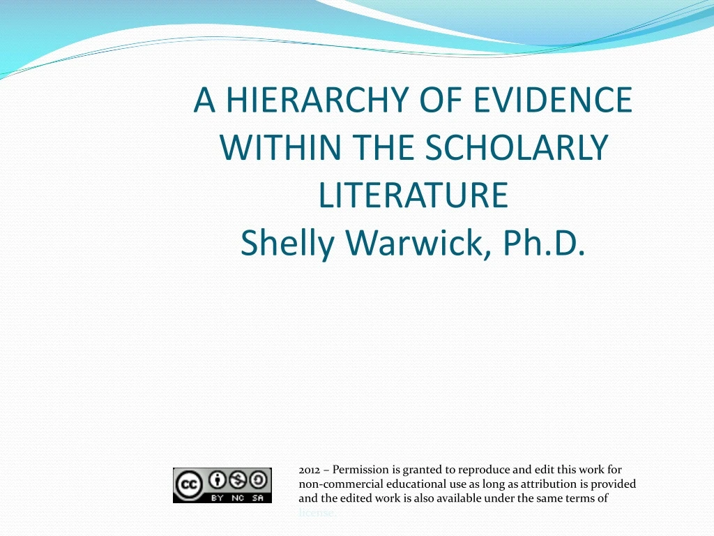 a hierarchy of evidence within the scholarly literature shelly warwick ph d