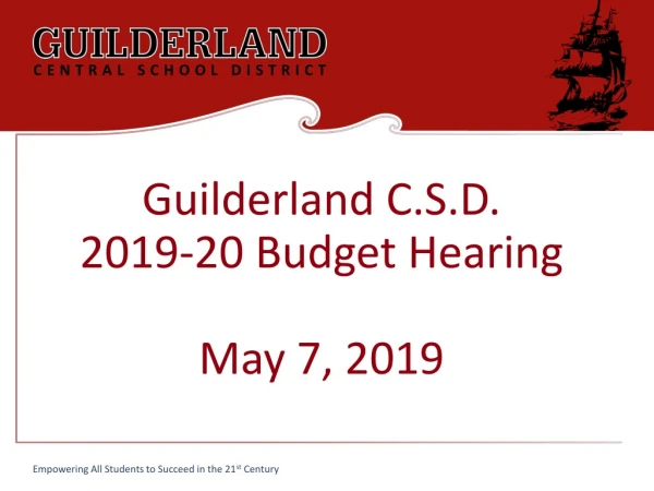 Guilderland C.S.D. 2019-20 Budget Hearing May 7 , 2019