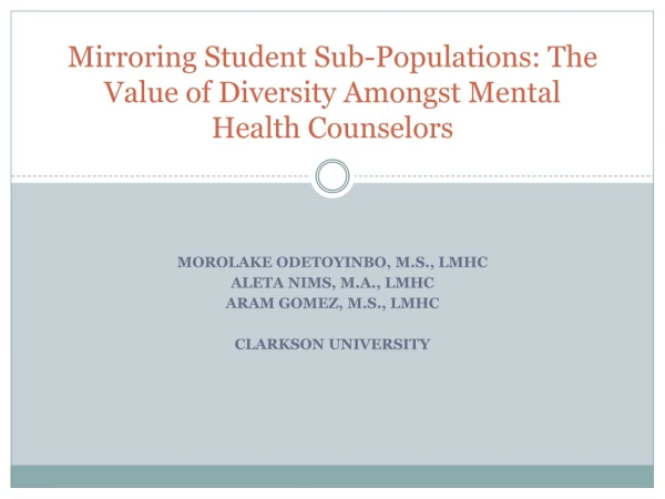Mirroring Student Sub-Populations: The Value of Diversity Amongst Mental Health Counselors