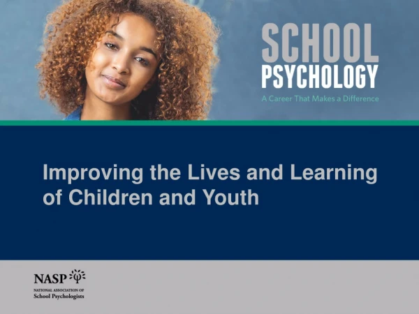 Improving the Lives and Learning of Children and Youth