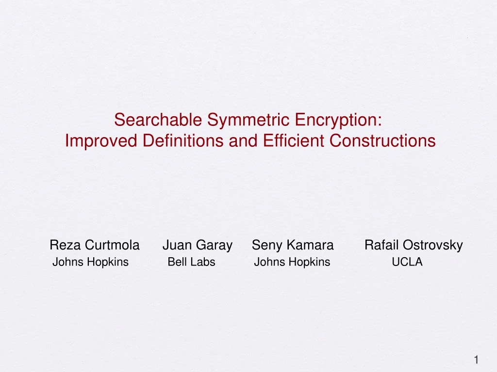 searchable symmetric encryption improved definitions and efficient constructions