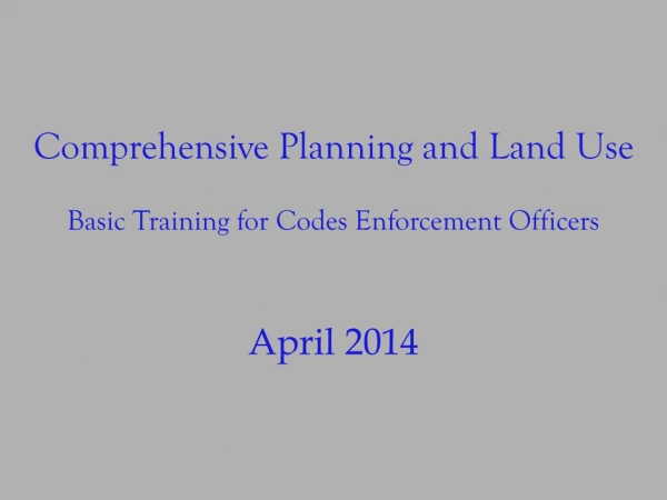 Comprehensive Planning and Land Use Basic Training for Codes Enforcement Officers