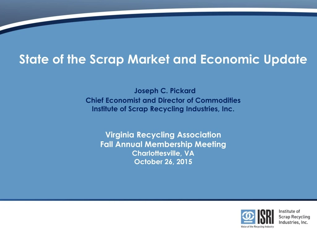 state of the scrap market and economic update