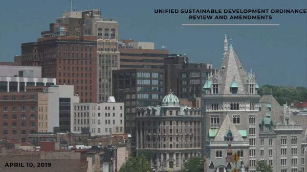 UNIFIED SUSTAINABLE DEVELOPMENT ORDINANCE REVIEW AND AMENDMENTS